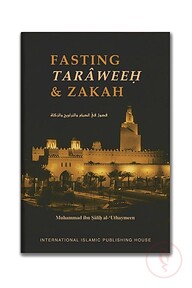 Fasting, Tarâweeh & Zakâh