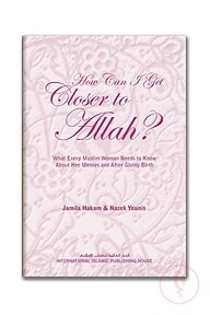 How Can I Get Closer to Allah?