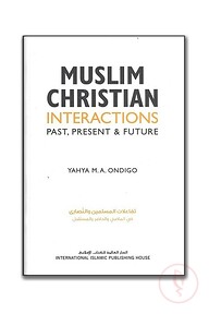 Muslim-Christian Interactions: Past, Present & Future