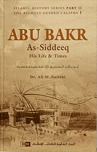 Abu Bakr As-Siddeeq : His Life and Times