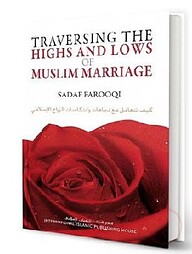 Traversing the Highs and Lows of Muslim Marriage