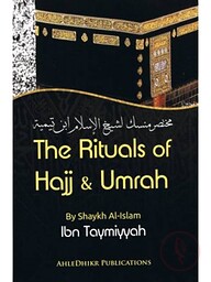 The Rituals of Hajj &amp; Umrah