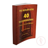 The Muslim Home: 40 Recommendations