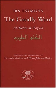The Goodly Word: Al-Kalim Al-Tayyib