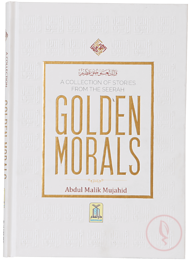 Golden Morals (A Collection of Stories from the Seerah)