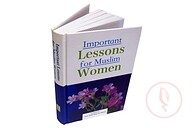 Important Lessons for Muslim Women