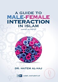 A Guide to Male-Female Interaction in Islam