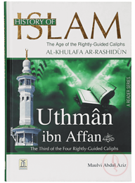 History of Islam - Uthman Ibn Affan