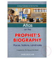 Atlas on the Prophet's Biography: Places, Nations