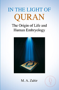 In the light of Quran (The Origin of Life and Human Embryology)