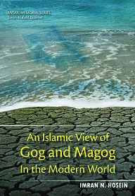 An Islamic View of Gog and Magog in the Modern World