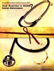 Bangladesh Health Watch Report 2009