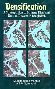 Densification - A Strategic Plan to Mitigate Riverbank Erosion Disaster in Bangladesh