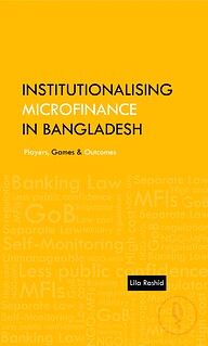 Institutionalising Microfinance in Bangladesh: Players, Games