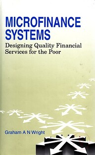 Microfinance Systems - Designing Quality Financial Services for the Poor