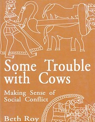 Some Trouble With Cows (Making Sense of Social Conflict)