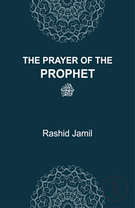 The Prayer Of The Prophet ﷺ (Pocket size)