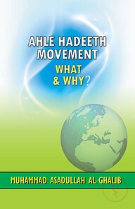 Ahle Hadeeth Movement What & Why?