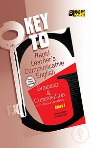 Key to Rapid Learners Communicative English Grammar - With Model Question (Class 7)
