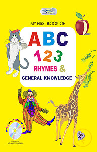 My First Book of ABC 123 Rhymes And General Knowledge (Without CD)