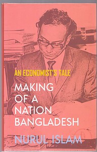 Making of a Nation Bangladesh: An Economist’s Tale