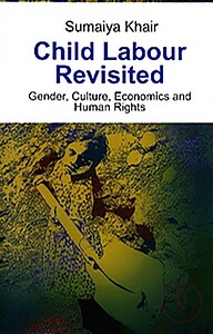 Child Labour Revisited: Gender, Culture, Economics and Human Rights