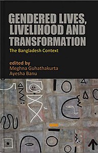 Gendered Lives, Livelihood And Transformation