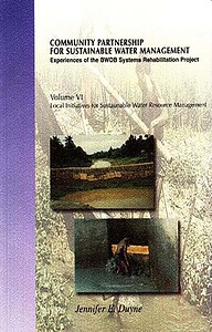 Community Partnership For Sustainable Water Management: Experience of the BWDB Systems Rehabitation Project: Institunal Developement Impacts (volume 4)