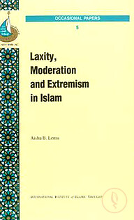 Laxity Moderation amp Extremism in Islam