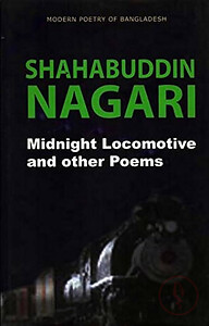 Shahabuddin Nagari : Midnight Locomotive and other Poems