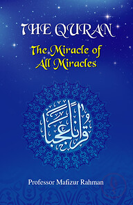THE QURAN The miracle of All Miracles