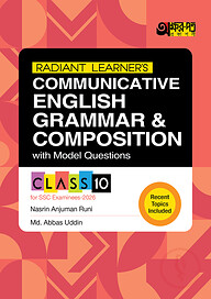 Akkharpatra Radiant Learner's Communicative English Grammar &amp; Composition With Model Questions (Class 10 - SSC 2026)