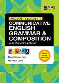 Akkharpatra Radiant Learner's Communicative English Grammar &amp; Composition With Model Questions - Class 8