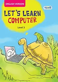 Let's Learn Computer, Level 3 For Class Three - English Version