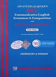 Advanced Learner's HSC Communicative English Grammar & Composition With Model Questions First Paper - Exam 2027