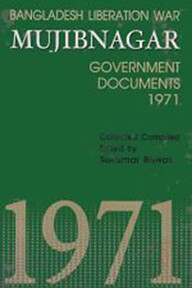 Bangladesh Liberation War Mujibnagar Government Documents 1971