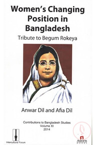 Womens Changing Position in Bangladesh Tribute to Begum Rokeya