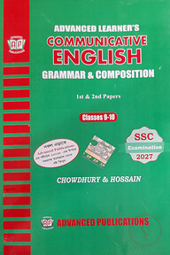 Advanced Learners Communicative English Grammar and Composition 1st and 2nd Paper With Solution Class 9-10 - SSC 2027