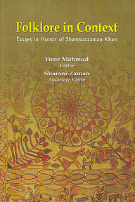 Folklore in Context Essays in Honor of Shamsuzzaman Khan