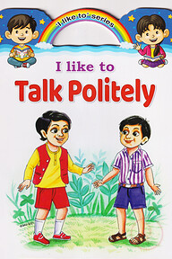 I Like To Series I Like To Series Talk Politely