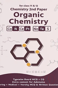 Organic Chemistry 2nd Paper For Class 11 & 12