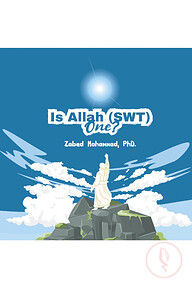 Is Allah (SWT) One?