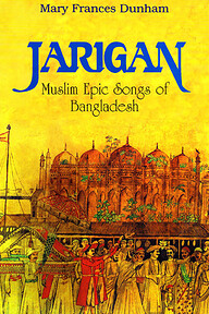 Jarigan: Muslim Epic Songs of Bangladesh