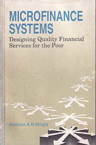 Microfinance Systems - Designing Quality Financial Services for the Poor
