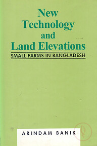 New Technology and Land Elevations : Small Farms in Bangldesh