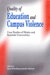 Quality of Education and Campus Violence: Cas Studies of Dhaka and Rajshahi Universites