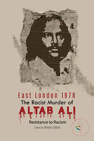 The Racist Murder of Altab Ali