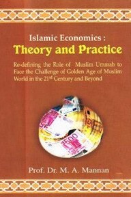 Islamic Economics: Theory and Practice