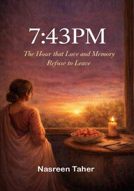 7:43PM : The Hour that Love and Memory Refuse to Leave