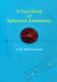 A Text Book of Spherical Astronomy